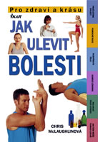 Jak ulevit bolesti - Ch. McLaughlinová - Kliknutím na obrázek zavřete